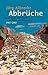 Abbrüche: Performanz und Poetik in Prosa und Hörspiel 1965-2002 (German Edition)