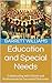 Education and Special Needs...
