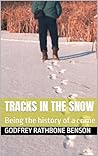 TRACKS IN THE SNOW: Being the history of a crime TRACKS IN THE SNOW: Being the history of a crime