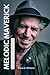Melodic Maverick : The Keit...