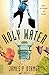 Holy Water: A Novel