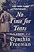 No Time for Tears by Cynthia Freeman