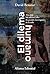 El dilema humano: Una guía sin adornos sobre los grandes interrogantes de la vida (Alianza Ensayo) (Spanish Edition)