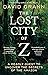 The Lost City of Z: A Tale of Deadly Obsession in the Amazon