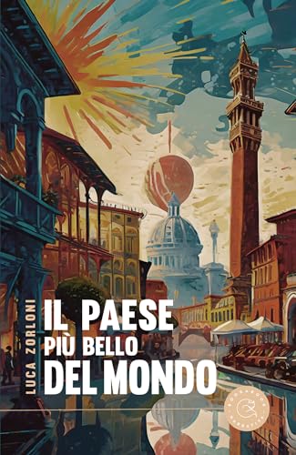 Il paese più bello del mondo (Italian Edition)