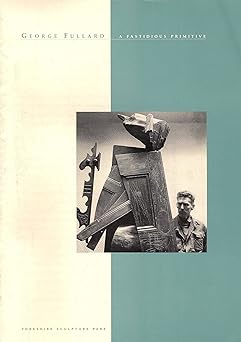 George Fullard: A Fastidious Primitive