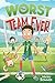 The Worst Team Ever by Mateo Sommer