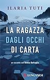 La ragazza dagli occhi di carta by Ilaria Tuti
