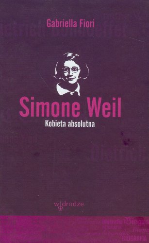 Simone Weil Kobieta absolutna (Hardcover)