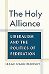 The Holy Alliance: Liberalism and the Politics of Federation