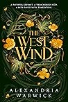 The West Wind by Alexandria Warwick