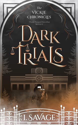 Dark Trials: The Prequel (The Vickie Chronicles, #0)