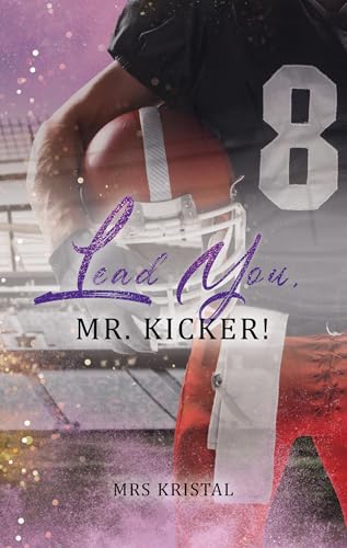 Lead You, Mr. Kicker! (Berkeley Bees Football #4)