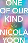 One of Our Kind by Nicola Yoon