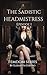 The Sadistic Headmistress: ...