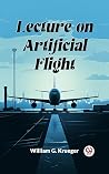 Lecture on Artificial Flight by William G. Krueger