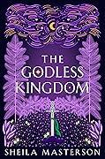 The Godless Kingdom