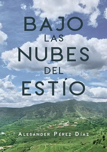 Bajo las nubes del estío (Spanish Edition)