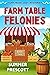 Farm Table Felonies (Farm F...