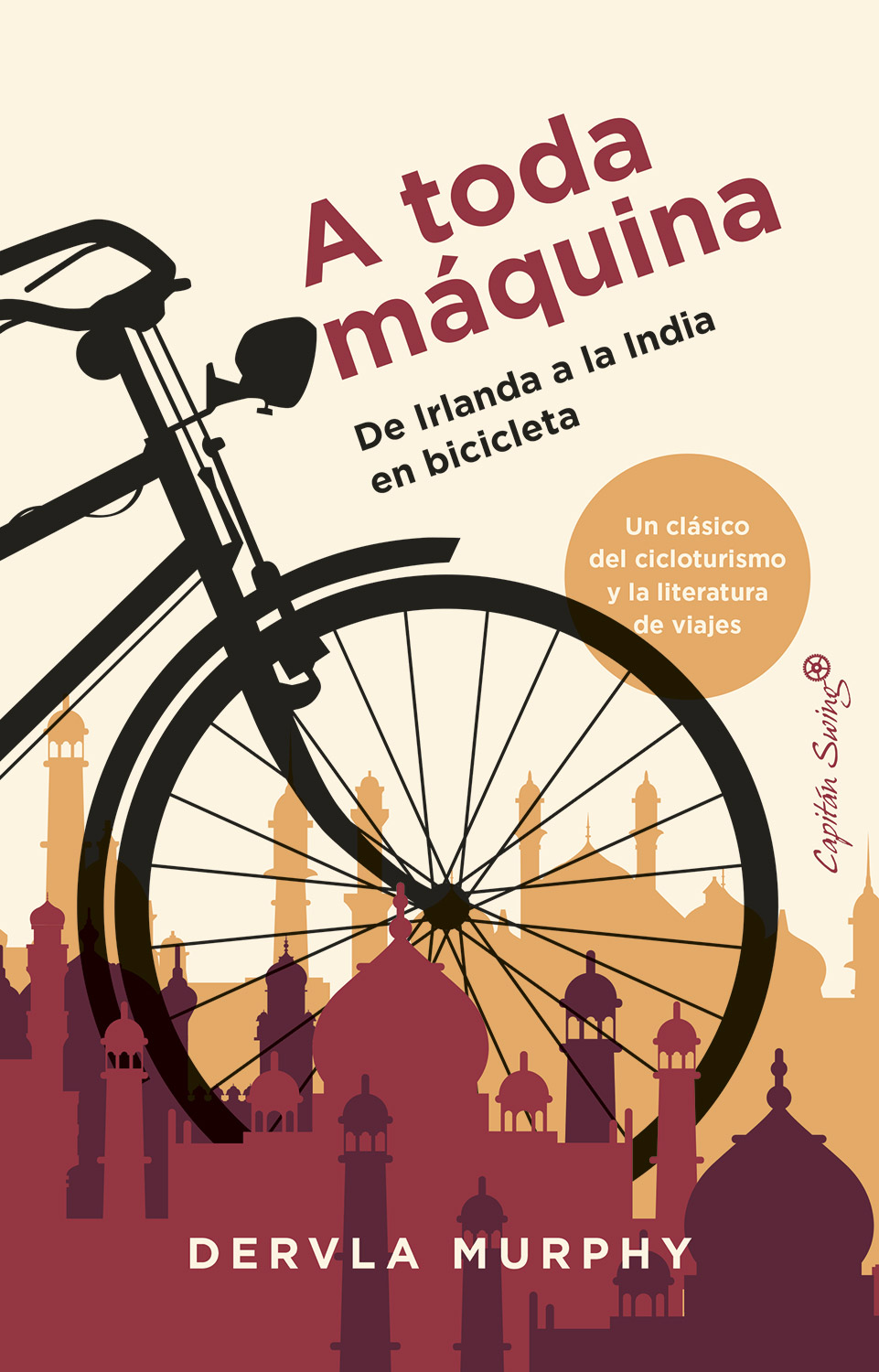 A toda máquina: De Irlanda a la India en bicicleta