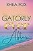 Gatorly Ever After: A Tranq...