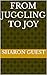 From Juggling To Joy