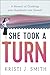 She Took a Turn: A Memoir of Climbing Over Guardrails Into Growth