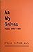 Aa My Selves: Poems, 1940 - 1980