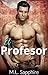 El Profesor: Un romance ent...