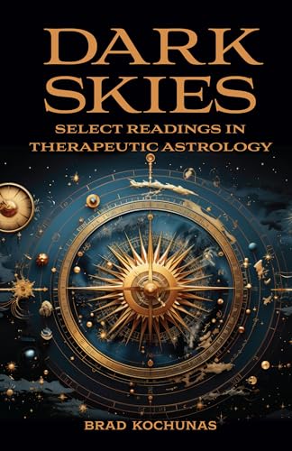 Dark Skies: Select Readings in Therapeutic Astrology (Kindle Edition)