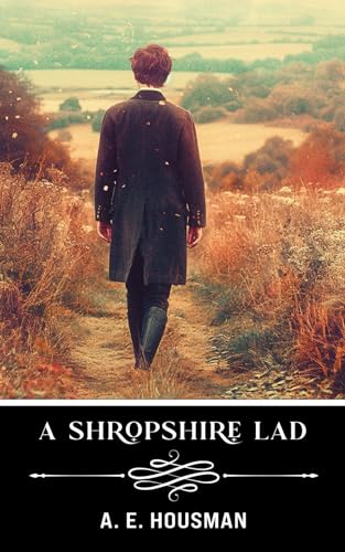 A Shropshire Lad: Annotated
