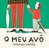 O Meu Avô by Catarina Sobral