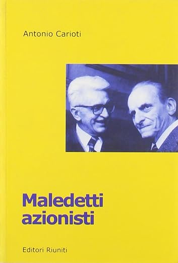 Maledetti azionisti. Un caso di uso politico della storia (Paperback)