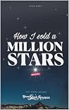 How I Sold a Million Stars How I Sold a Million Stars