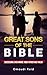 Great Sons of the Bible: Su...