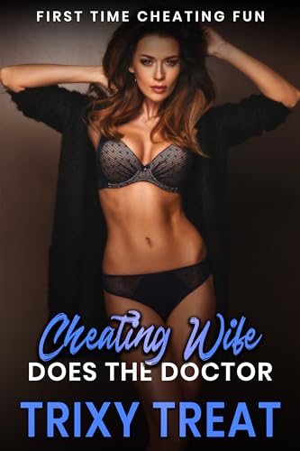 Cheating Wife Does The Doctor: First Time Cheating Fun (Kindle Edition)