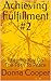 Achieving Fulfillment #2 by Donna Cooper Achieving Fulfillment #2 by Donna Cooper