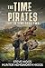 The Time Pirates: Lost in Time Book 2