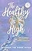 The Healthy High: How to Ma...