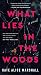 What Lies in the Woods
