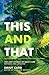 This and That: The Lost Sto...