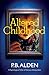 Altered Childhood by P.B. Alden
