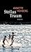 Stellas Traum: Roman