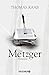Der Metzger: Roman