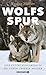 Wolfsspur: Eine Entdeckungs...