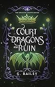 Court of Dragons and Ruin (Dragon Crown, 4)