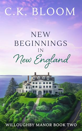 New Beginnings in New England (Book 2 Willoughby Manor)