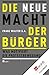 Die neue Macht der Bürger: ...