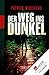 Der Weg ins Dunkel (Luca-Matthews-Reihe 2) by Patrick Woodhead