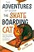 The Adventures of Cesar the Skateboarding Cat by David Steffensmeier